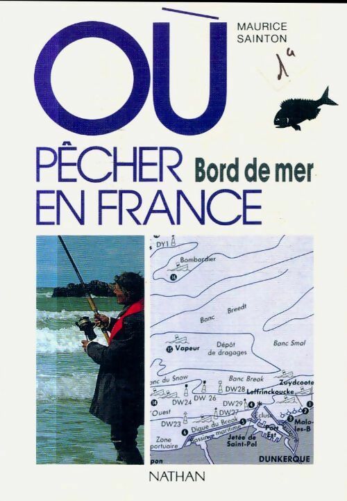 Où pêcher en France : Bord de mer - Maurice Sainton - Livre