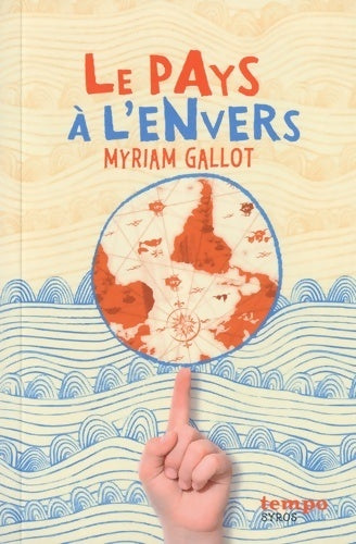 Livrenpoche : Le pays à l'envers - Myriam Gallot - Livre