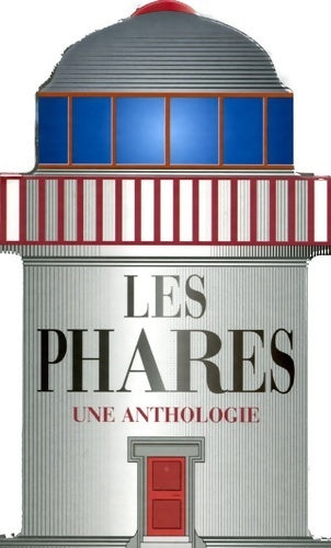 Livrenpoche : Les phares. Une anthologie - Francis Dreyer - Livre
