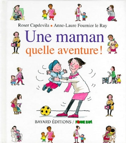 Livrenpoche : Une maman quelle aventure ! - Roser Capdevila - Livre