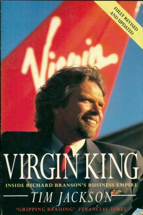 Livrenpoche : Virgin king. Inside Richard Branson's business empire - Tim Jackson - Livre