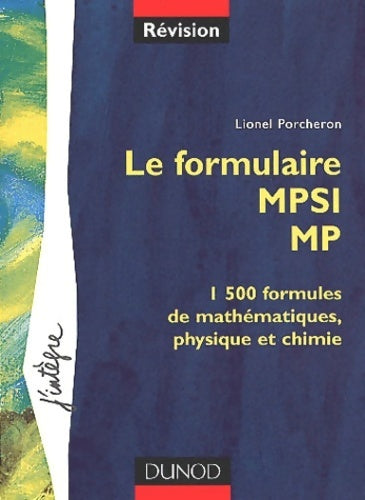 Livrenpoche : Le formulaire : 1re année MPSI 2e année mp - Lionel Porcheron - Livre