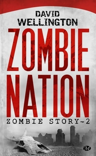 Livrenpoche : Zombie story Tome II : Zombie nation - David Wellington - Livre