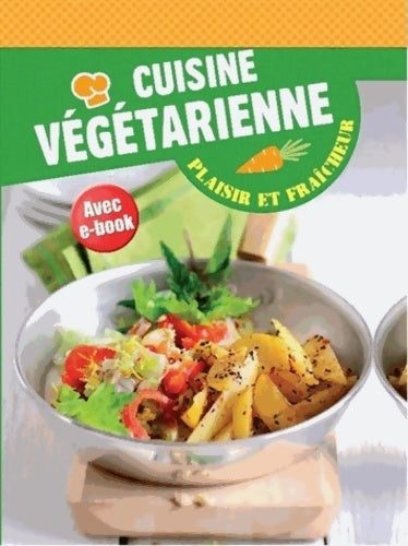 Cuisine végétarienne - Collectif - Livre