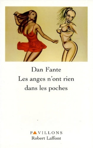 Livrenpoche : Les anges n'ont rien dans les poches - Dan Fante - Livre