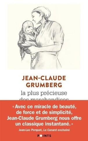 La plus précieuse des marchandises. Un conte - Jean-Claude Grumberg - Livre