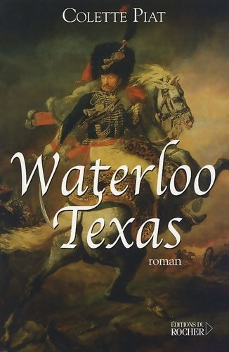 Livrenpoche : Waterloo Texas - Colette Piat - Livre