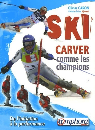 Livrenpoche : Ski carver comme les champions - Olivier Caron - Livre