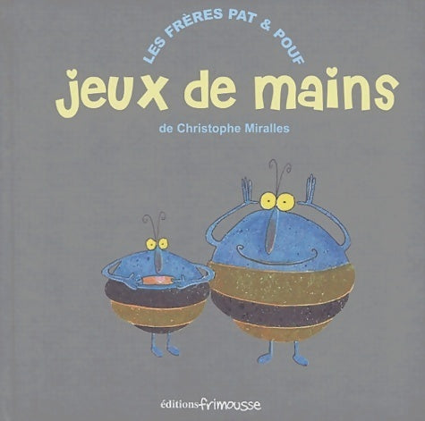 Livrenpoche : Jeux de mains - Christophe Miralles - Livre