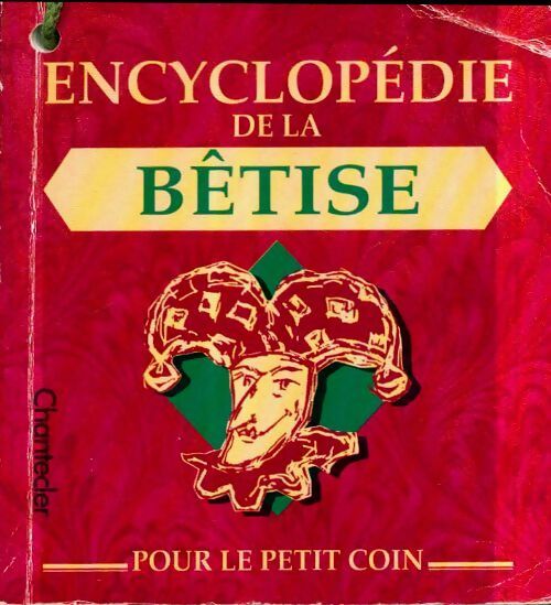Livrenpoche : Encyclopédie de la bêtise - Collectif - Livre