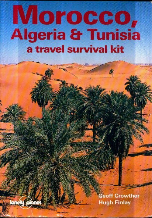 Livrenpoche : Morocco, Algeria, Tunisia - Geoff Crowther - Livre