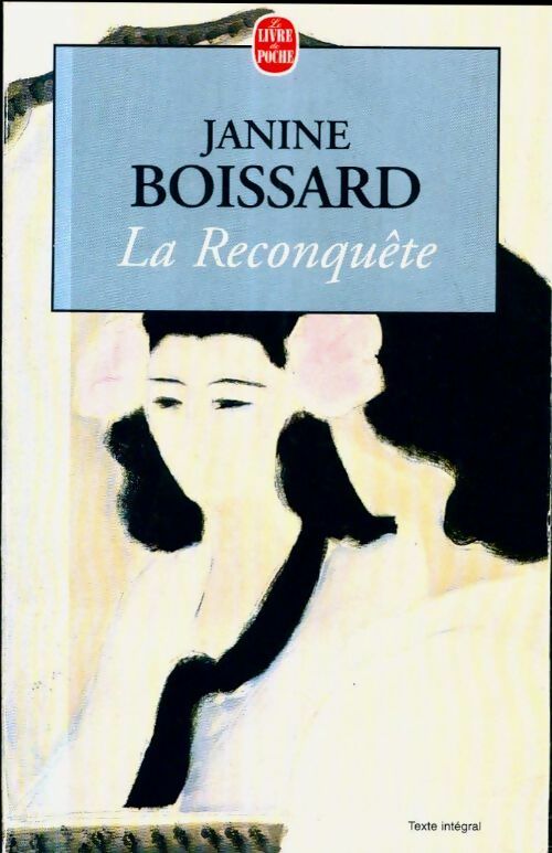 La reconquête - Janine Boissard - Livre