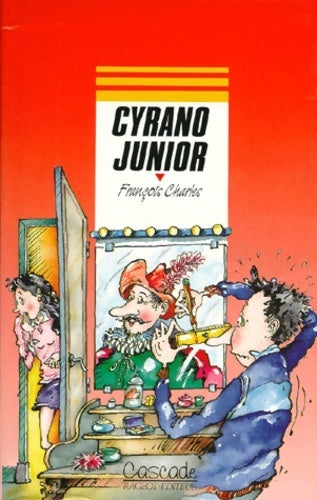 Livrenpoche : Cyrano junior - François Charles - Livre