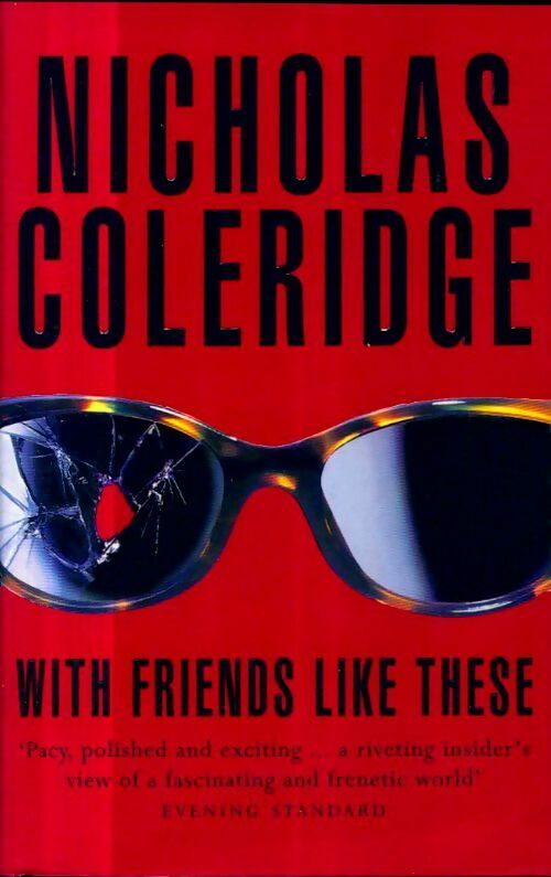 With friends like these - Nicholas Coleridge -  Orion - Livre