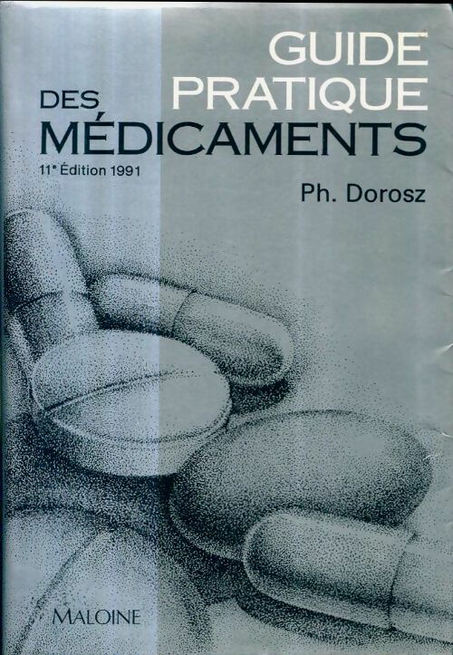 Livrenpoche : Guide pratique des médicaments 1984 - Philippe Dorosz - Livre