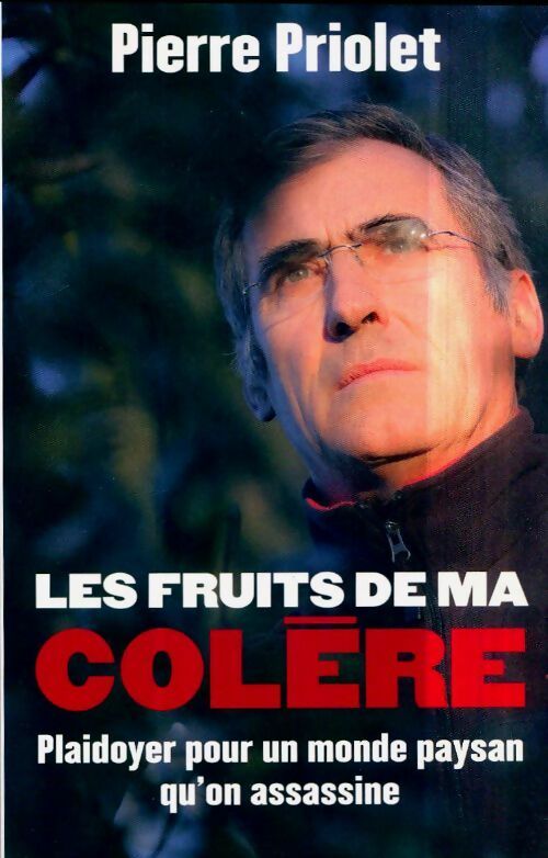 Livrenpoche : Les fruits de ma colère - Pierre Priolet - Livre