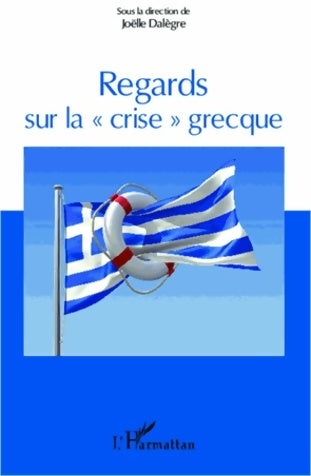 Livrenpoche : Regards sur la  crise  grecque - Joëlle Dalègre - Livre