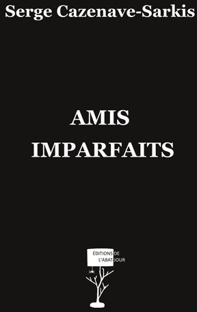 Livrenpoche : Amis imparfaits - Serge Cazenave-Sarkis - Livre