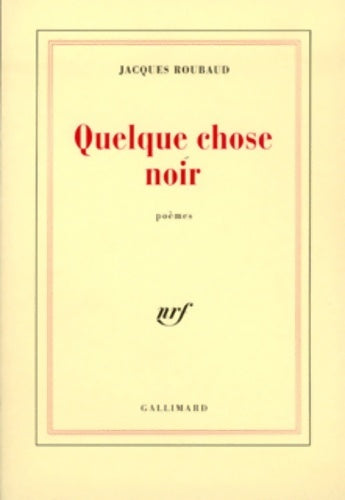 Livrenpoche : Quelque chose noir - Jacques Roubaud - Livre