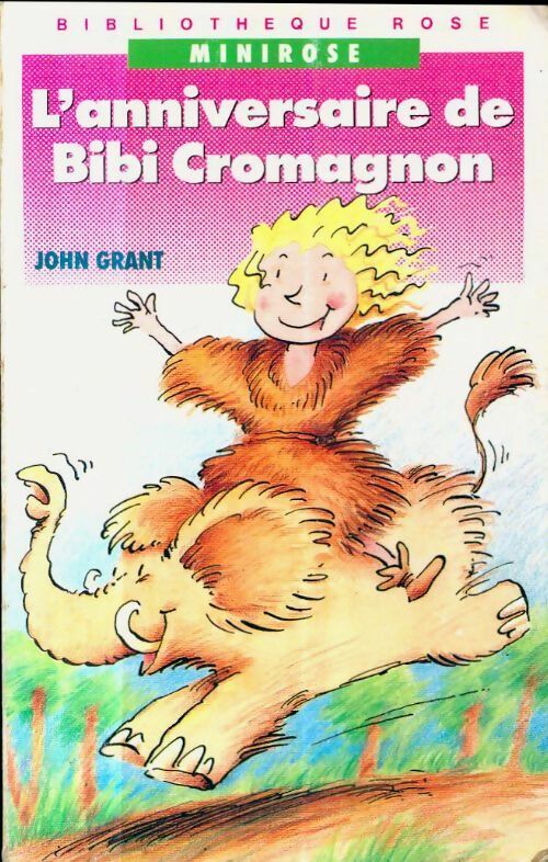 Livrenpoche : L'anniversaire de Bibi Cromagnon - John Grant - Livre
