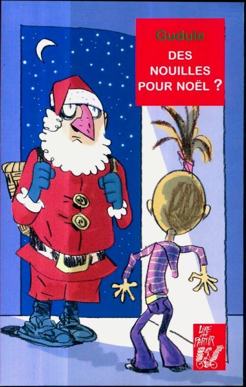Livrenpoche : Des nouilles pour Noël ? - Gudule - Livre