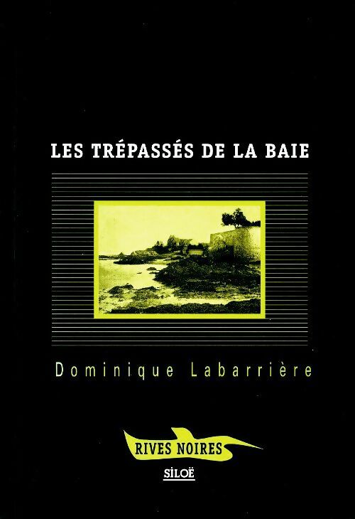 Livrenpoche : Les trépassés de la baie - Dominique Labarrière - Livre