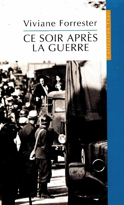 Livrenpoche : Ce soir, après la guerre - Viviane Forrester - Livre