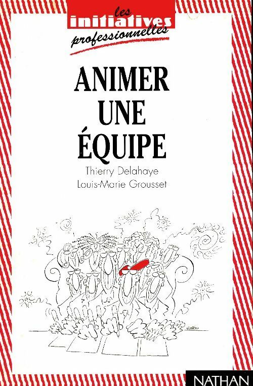 Livrenpoche : Animer une équipe - Thierry Delahaye - Livre