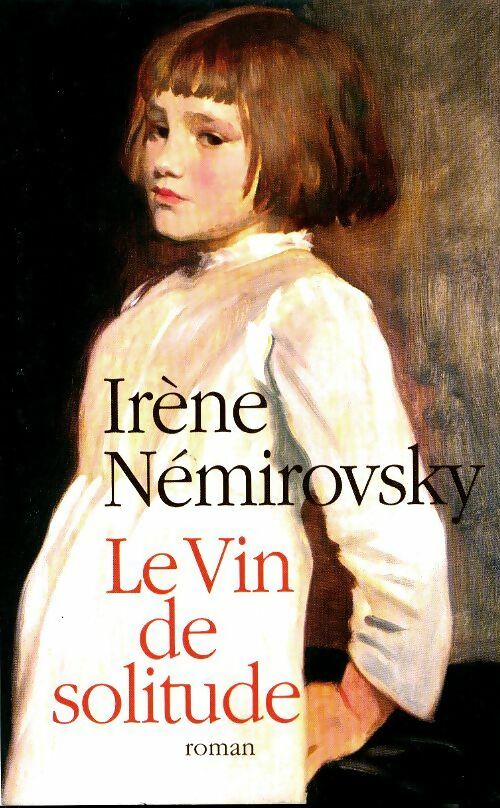 Livrenpoche : Le vin de solitude - Irène Némirovsky - Livre