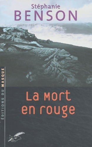 La mort en rouge - Stéphanie Benson - Livre