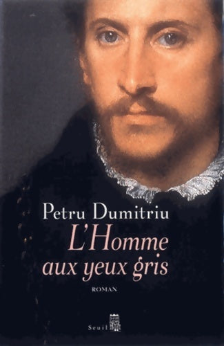 Livrenpoche : L'homme aux yeux gris - Petru Dumitriu - Livre