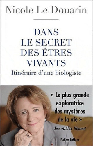 Livrenpoche : Dans le secret des êtres vivants - Nicole Le Douarin - Livre