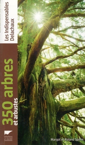 350 arbres et arbustes - Margot Spohn - Livre