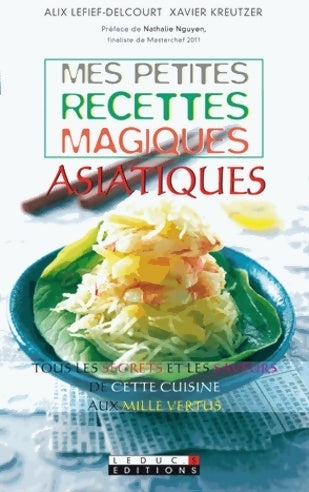 Livrenpoche : Mes petites recettes magiques asiatiques - Alix Lefief-Delcourt - Livre