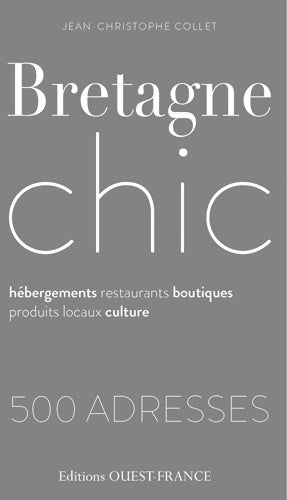 Livrenpoche : Bretagne chic. 500 adresses - Jean-Christophe Collet - Livre