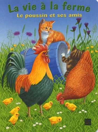 Livrenpoche : Le poussin et ses amis - Collectif - Livre