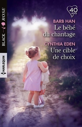 Le bébé du chantage / Une cible de choix - Cynthia Eden, Barb Han - Livre