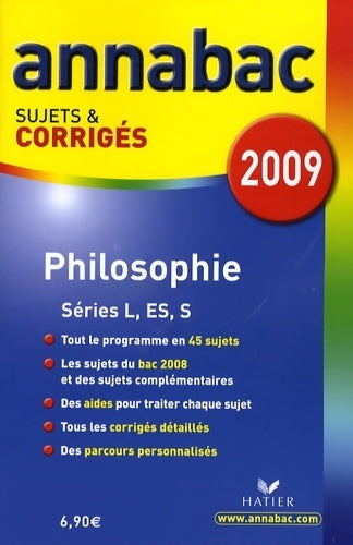 Livrenpoche : Philosophie L, ES, S. Sujets et corrigés 2009 - Stéphanie Degorre - Livre