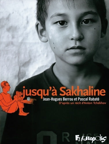 Livrenpoche : Jusqu'à Sakhaline - Pascal Rabaté, Jean-Hugues Berrou - Livre
