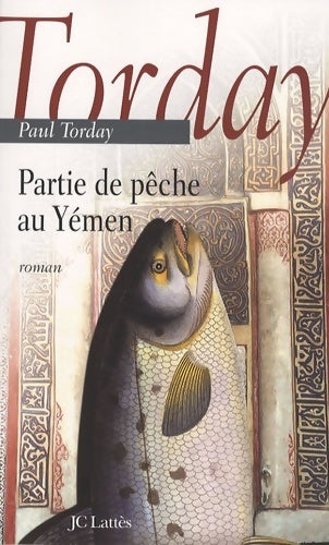 Livrenpoche : Partie de pêche au Yemen - Paul Torday - Livre