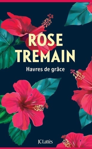 Livrenpoche : Havres de grâce - Rose Tremain - Livre