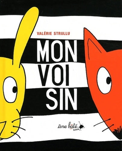 Livrenpoche : Mon voisin - Valérie Strullu - Livre