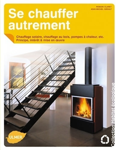 Livrenpoche : Se chauffer autrement - Romain Claret - Livre