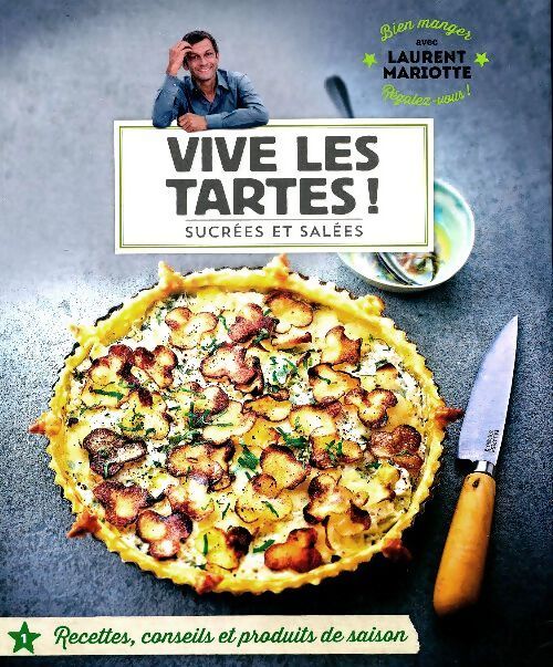 Vive les tartes - Laurent Mariotte - Livre