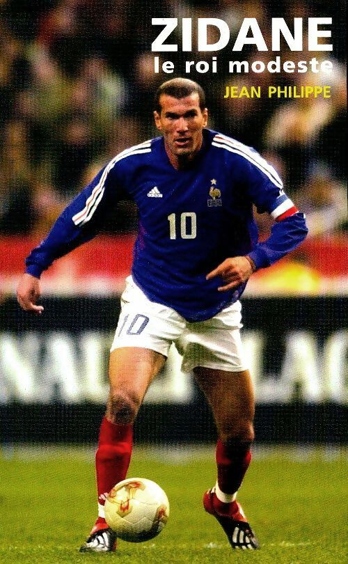 Livrenpoche : Zidane, le roi modeste - Jean Philippe - Livre
