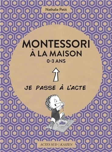 Livrenpoche : Montessori à la maison - 0-3 ans - Nathalie Petit - Livre