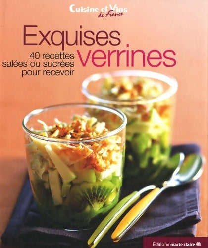 Livrenpoche : Exquises verrines : 40 recettes salées ou sucrées pour recevoir - Irène Karsenty - Livre