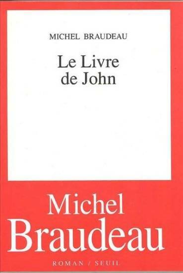 Livrenpoche : Le livre de John - Michel Braudeau - Livre