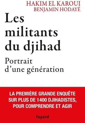 Livrenpoche : Les militants du djihad. Portrait d'une génération - Hakim El Karoui - Livre