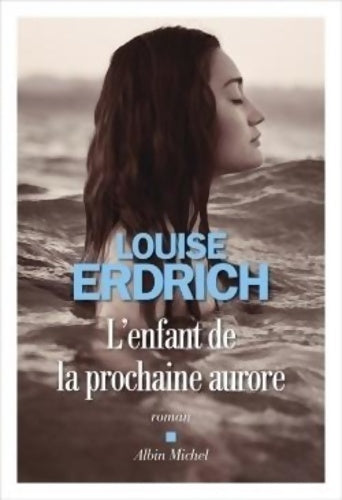 Livrenpoche : L'enfant de la prochaine aurore - Louise Erdrich - Livre